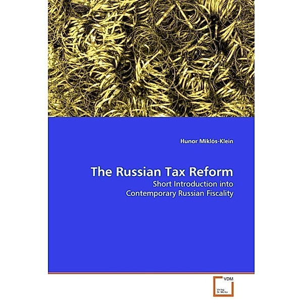 The Russian Tax Reform, Hunor Miklos-Klein