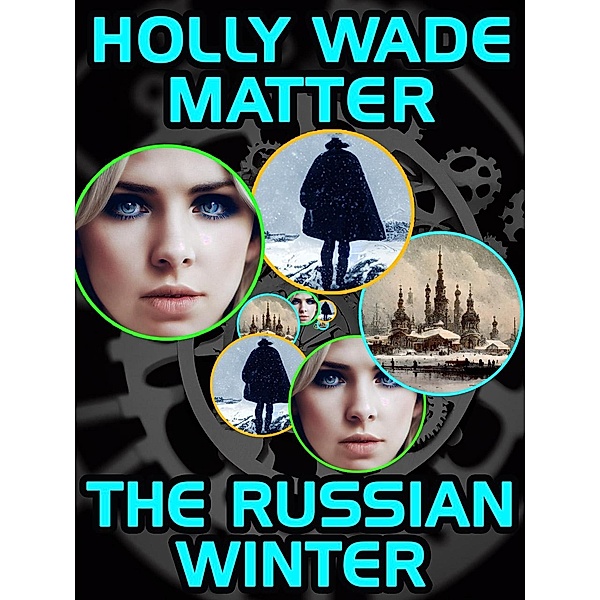 The Russian Winter, Holly Wade Matter