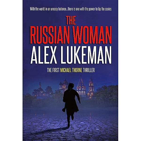 The Russian Woman (Michael Thorne, #1) / Michael Thorne, Alex Lukeman