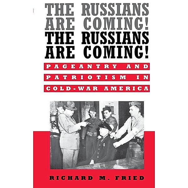 The Russians Are Coming! The Russians Are Coming!, Richard M. Fried