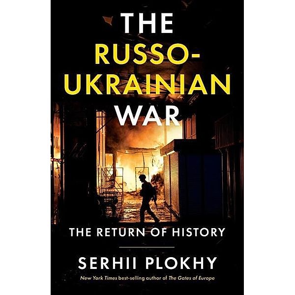 The Russo-Ukrainian War, Serhii Plokhy