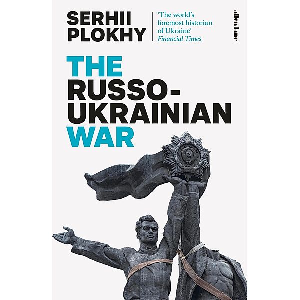 The Russo-Ukrainian War, Serhii Plokhy