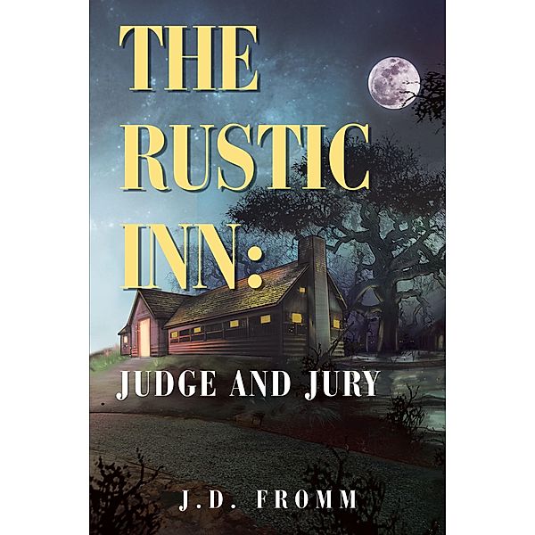 The Rustic Inn:, J. D. Fromm