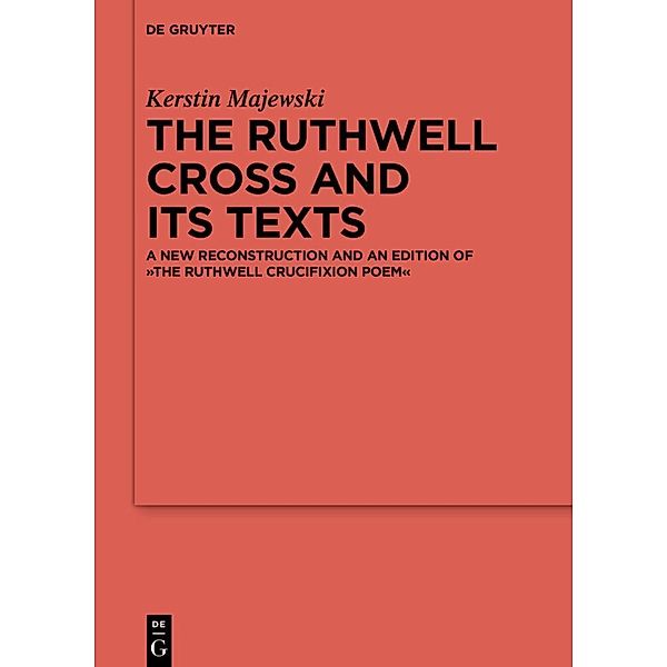 The Ruthwell Cross and its Texts, Kerstin Majewski