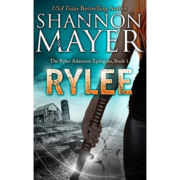 The Rylee Adamson Epilogues: Rylee (The Rylee Adamson Epilogues, Book 1), Shannon Mayer