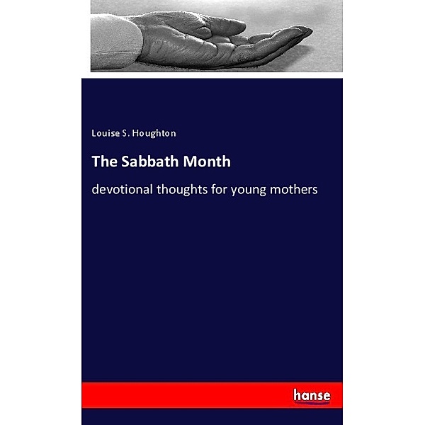 The Sabbath Month, Louise S. Houghton