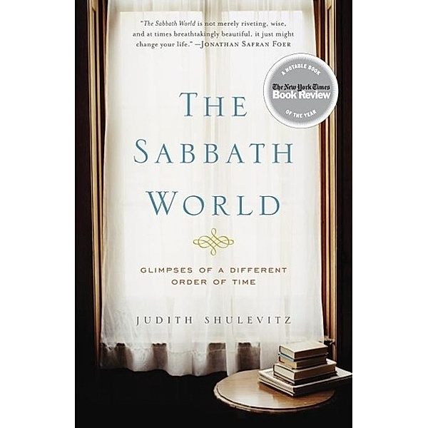 The Sabbath World, Judith Shulevitz