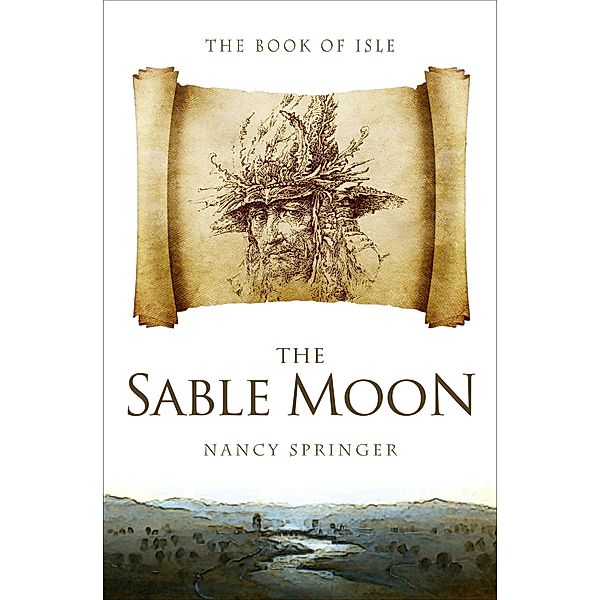 The Sable Moon / The Book of Isle, Nancy Springer