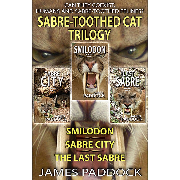 The Sabre-Toothed Cat Trilogy, James Paddock