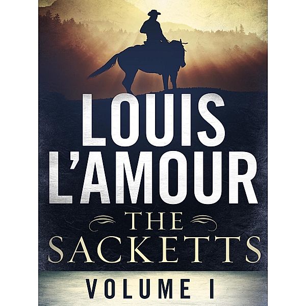 The Sacketts Volume One 5-Book Bundle / Sacketts, Louis L'amour