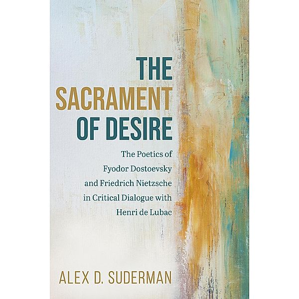 The Sacrament of Desire, Alex D. Suderman