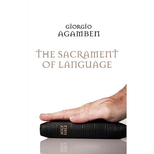 The Sacrament of Language, Giorgio Agamben