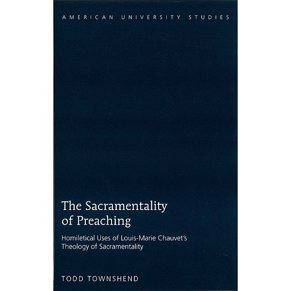 The Sacramentality of Preaching, Todd Townshend