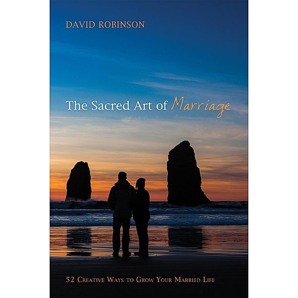 The Sacred Art of Marriage, David Robinson