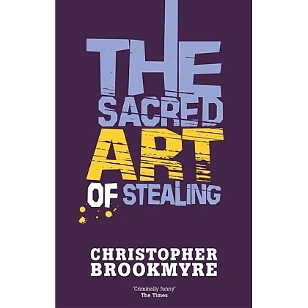 The Sacred Art Of Stealing, Chris Brookmyre