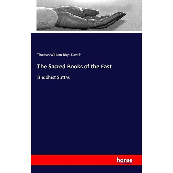 The Sacred Books of the East, Thomas William Rhys Davids
