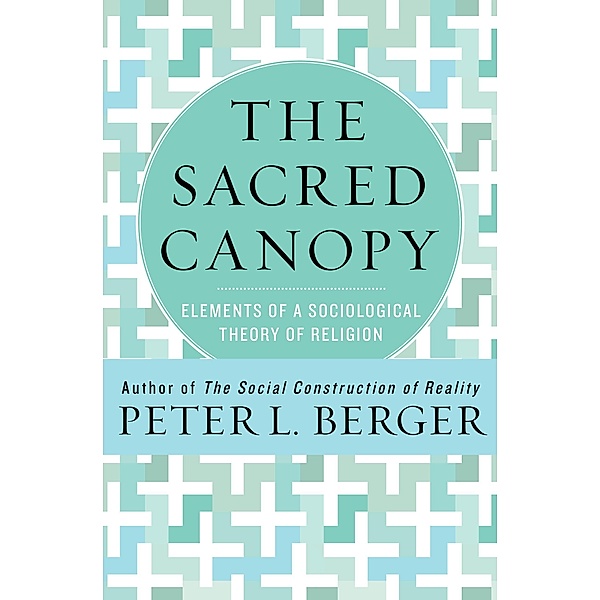The Sacred Canopy, Peter L. Berger
