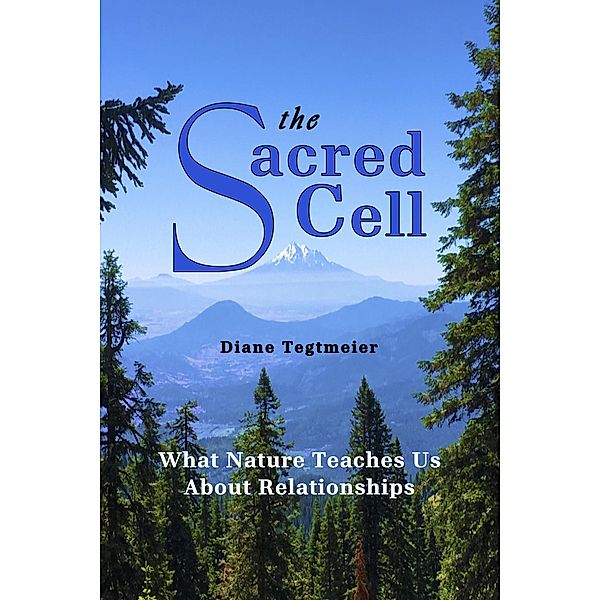 THE SACRED CELL, Diane Tegtmeier