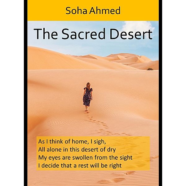 The Sacred Desert, Soha Ahmed