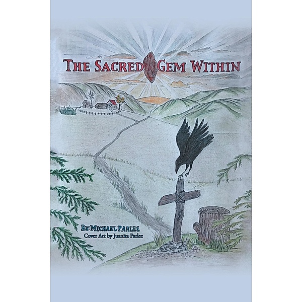 The Sacred Gem Within, Michael Parlee
