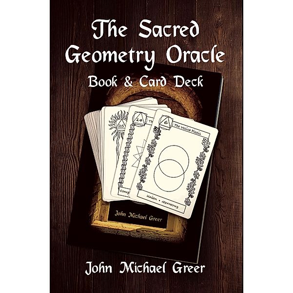The Sacred Geometry Oracle, John Michael Greer