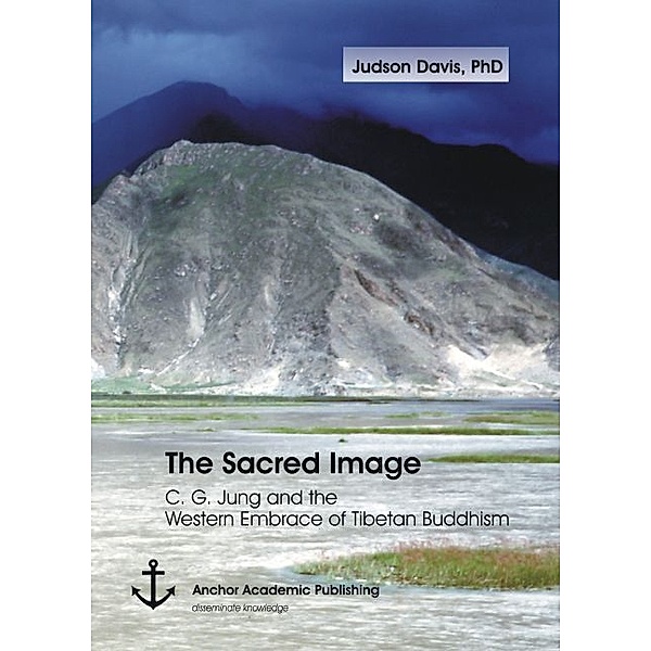 The Sacred Image: C. G. Jung and the Western Embrace of Tibetan Buddhism, Judson Davis