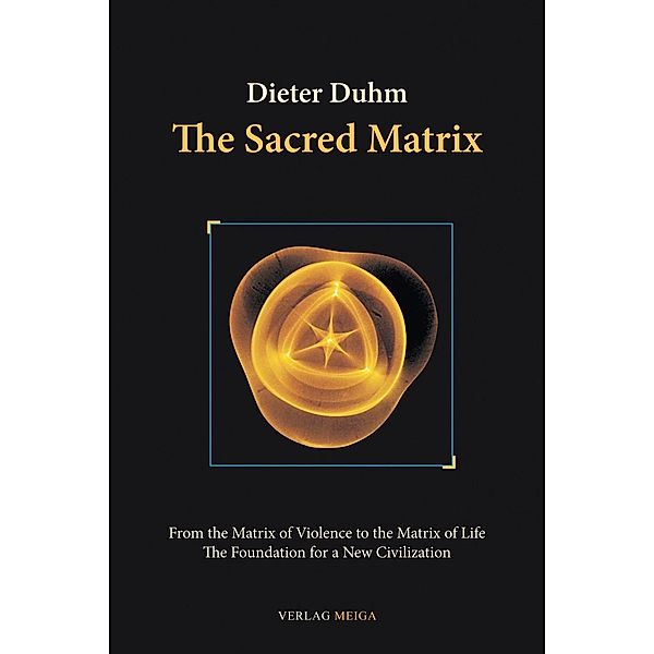 The Sacred Matrix, Dieter Duhm