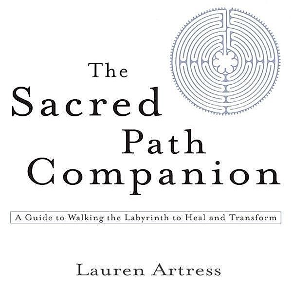 The Sacred Path Companion, Lauren Artress