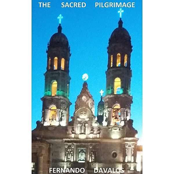 The Sacred Pilgrimage, Fernando Davalos