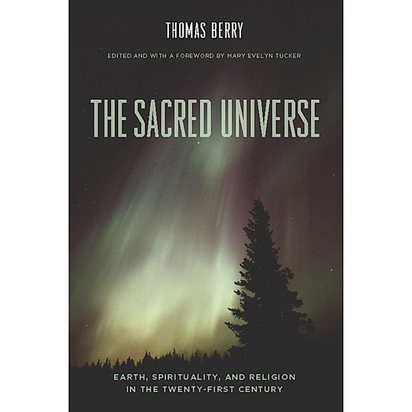 The Sacred Universe, Thomas Berry