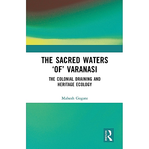 The Sacred Waters 'of' Varanasi, Mahesh Gogate