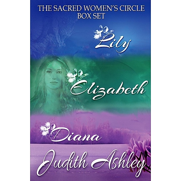 The Sacred Women's Circle 1 - 3 / The Sacred Women's Circle, Judith Ashley