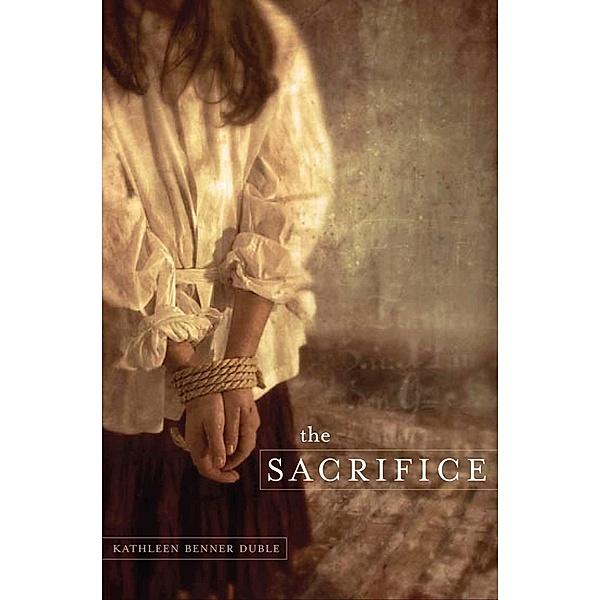 The Sacrifice, Kathleen Benner Duble