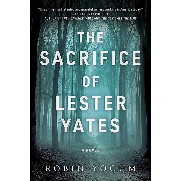 The Sacrifice of Lester Yates, Robin Yocum