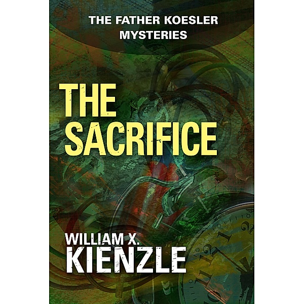 The Sacrifice / The Father Koesler Mysteries, William Kienzle
