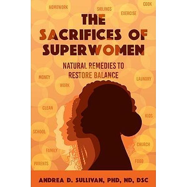 The Sacrifices of Superwomen, Andrea D Sullivan