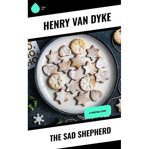 The Sad Shepherd, Henry van Dyke