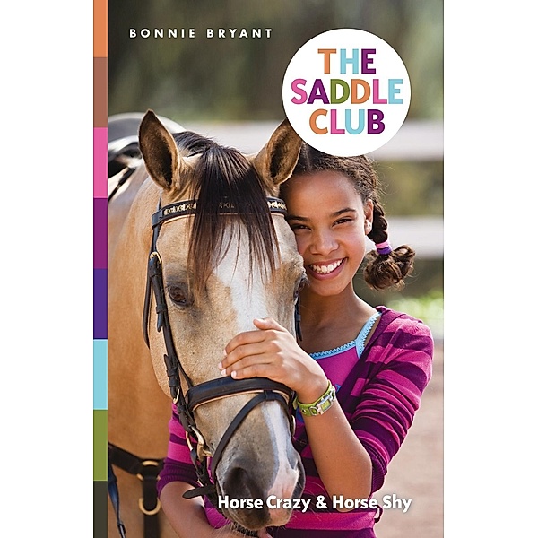 The Saddle Club: Horse Crazy & Horse Shy, Bonnie Bryant