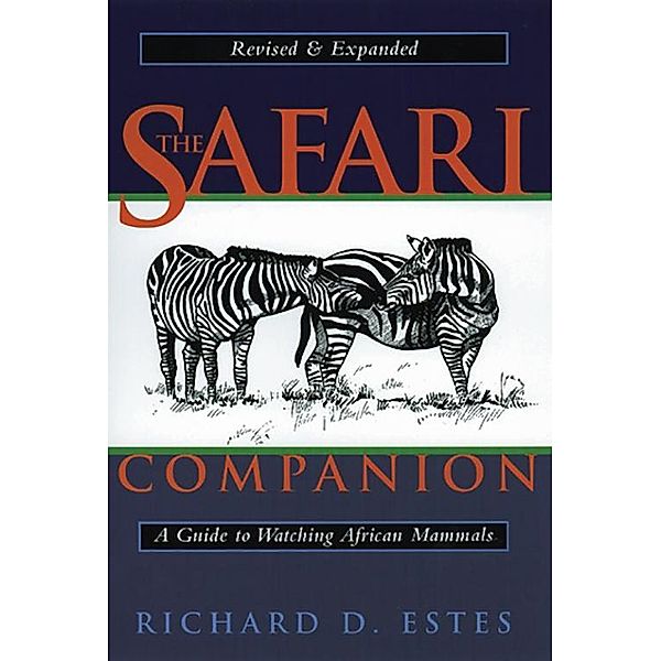 The Safari Companion, Richard D. Estes