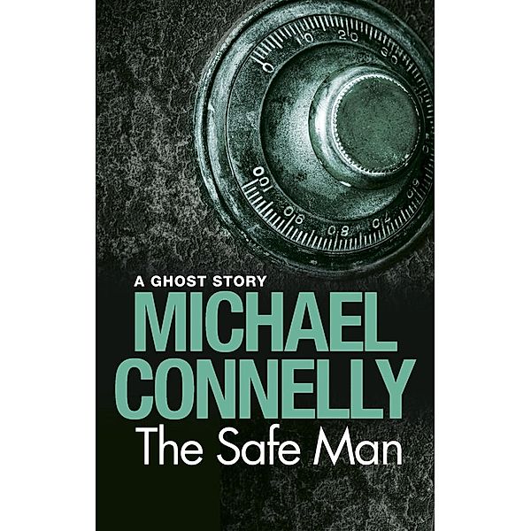 The Safe Man, Michael Connelly