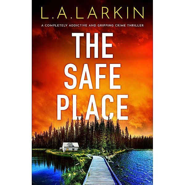 The Safe Place, L. A. Larkin