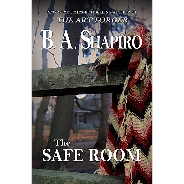 The Safe Room, B. A. Shapiro