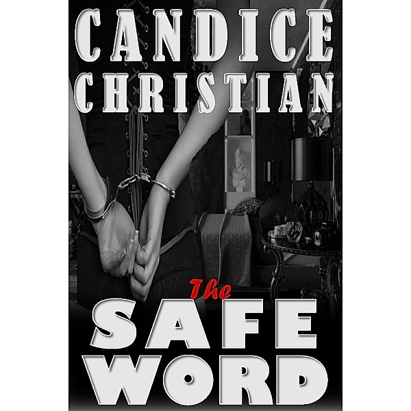 The Safe Word, Candice Christian