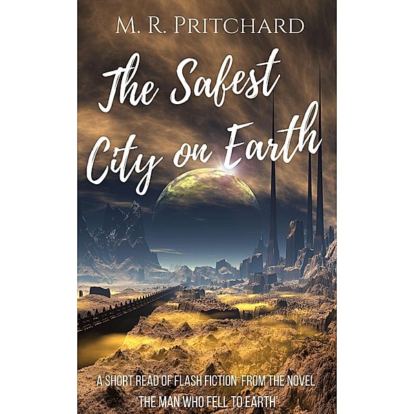 The Safest City on Earth, M. R. Pritchard