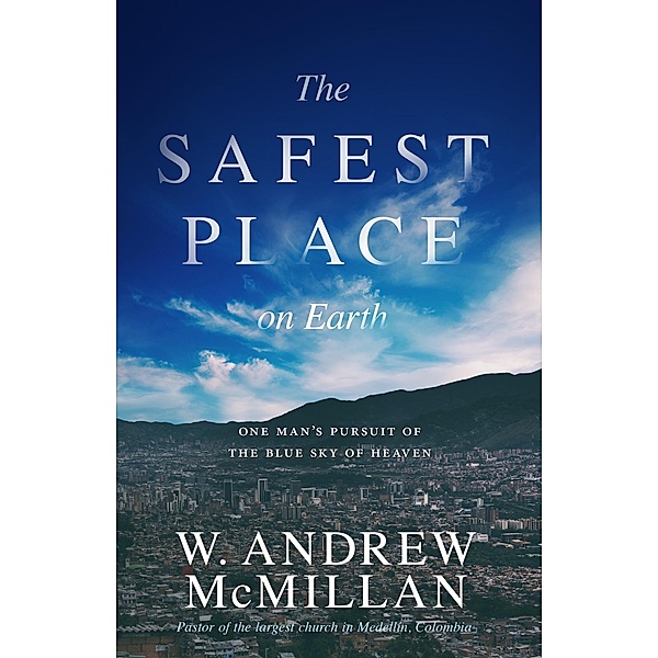 The Safest Place on Earth, W. Andrew McMillan