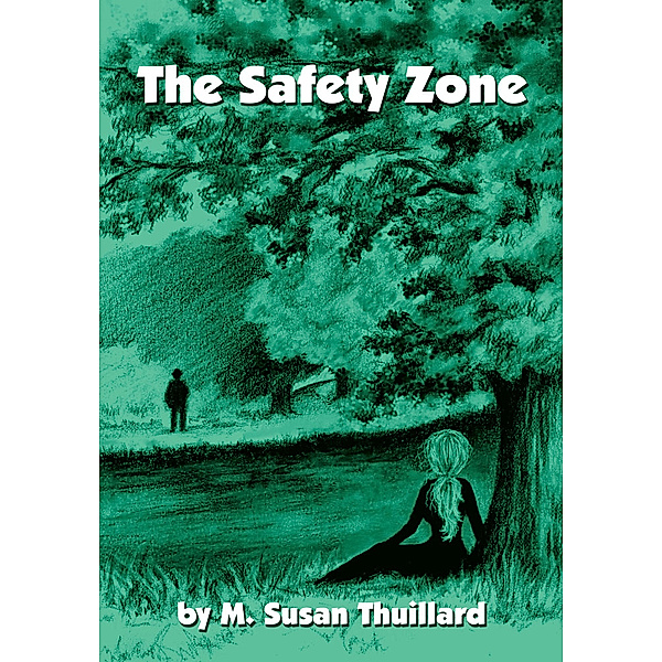 The Safety Zone, M. Susan Thuillard