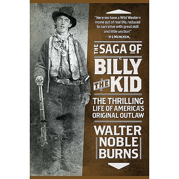 The Saga of Billy the Kid, Walter Noble Burns