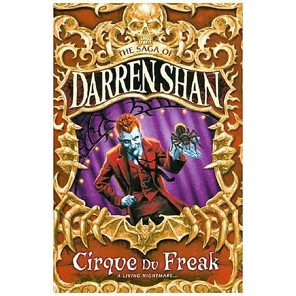 The Saga of Darren Shan / Book 1 / The Cirque Du Freak, Darren Shan