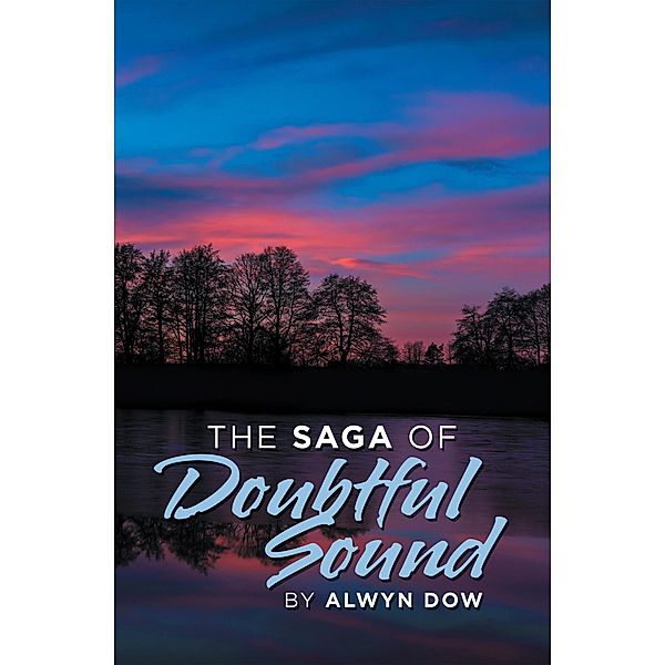 The Saga of Doubtful Sound, Alwyn Dow