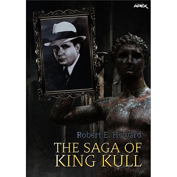 THE SAGA OF KING KULL, Robert E. Howard